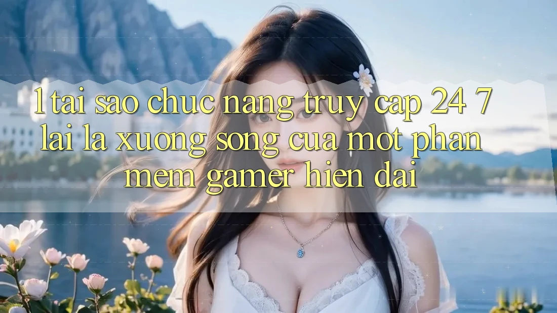 1. Tại Sao Chức năng Truy Cập 24/7 Lại Là “Xương Sống” Của Một Phần mềm Gamer Hiện Đại?