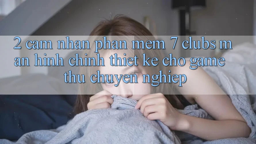 2. Cảm nhận Phần mềm 7 clubs: Màn hình chính Thiết Kế Cho Game Thủ Chuyên Nghiệp