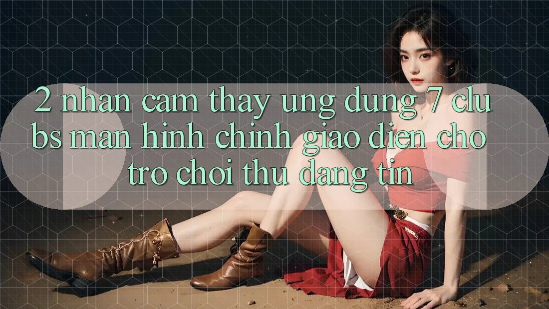 2. Nhận cảm thấy Ứng Dụng 7 clubs: Màn hình chính Giao diện Cho Trò chơi Thủ Đáng tin