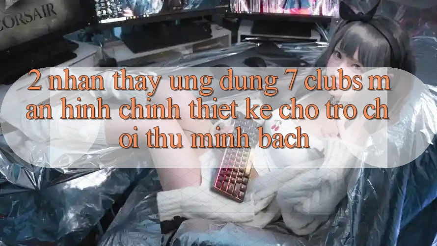 2. Nhận thấy Ứng Dụng 7 clubs: Màn hình chính Thiết Kế Cho Trò chơi Thủ Minh bạch 2. Nhận thấy Ứng Dụng 7 clubs: Màn hình chính Thiết Kế Cho Trò chơi Thủ Minh bạch