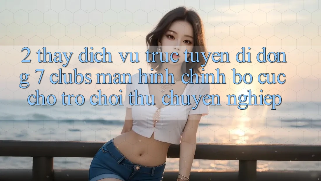 2. Thấy Dịch vụ trực tuyến di động 7 clubs: Màn hình chính Bố cục Cho Trò chơi Thủ Chuyên Nghiệp