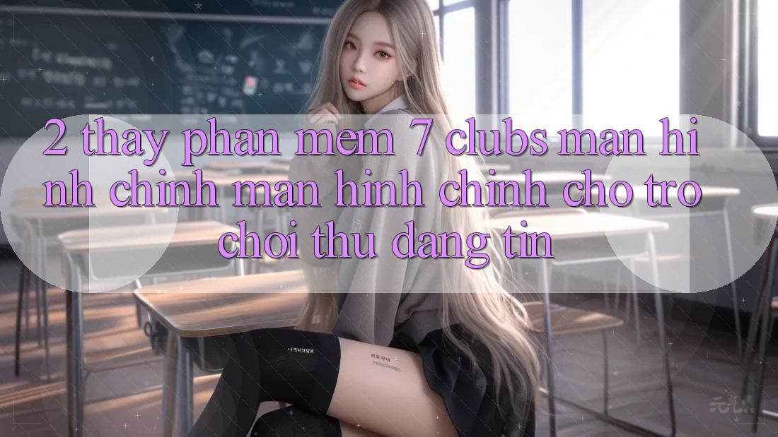 2. Thấy Phần mềm 7 clubs: Màn hình chính Màn hình chính Cho Trò chơi Thủ Đáng tin
