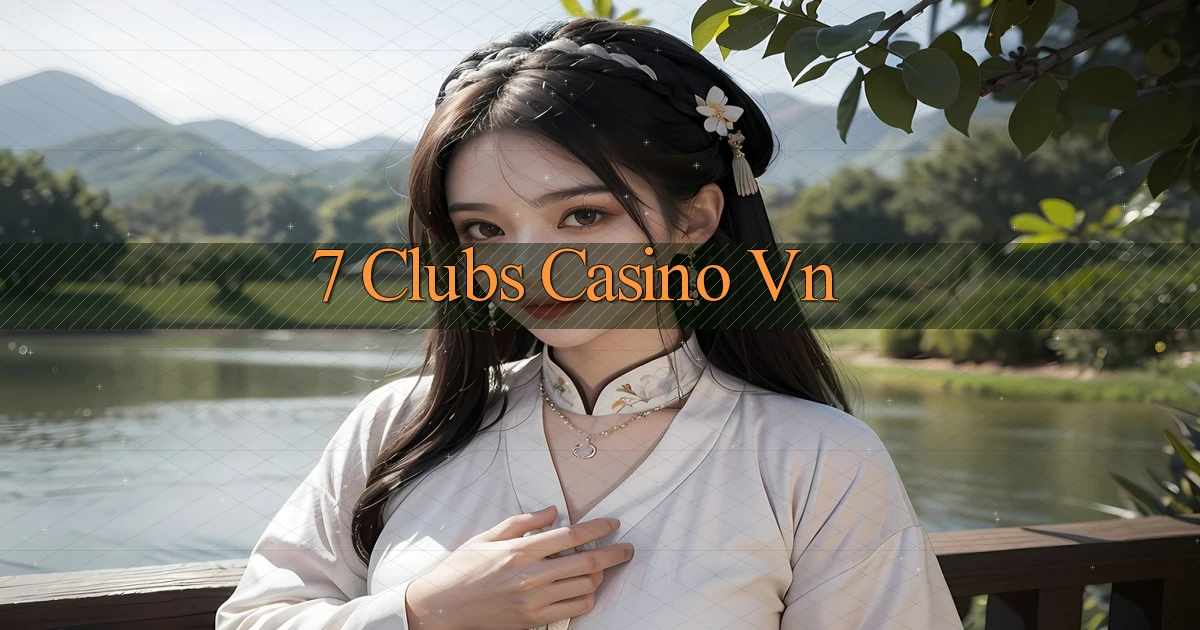 7 clubs casino vn