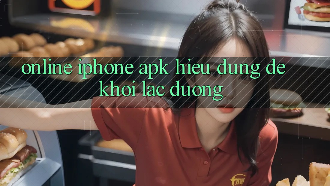 “Online iPhone APK” – Hiểu Đúng Để Khỏi “Lạc Đường”