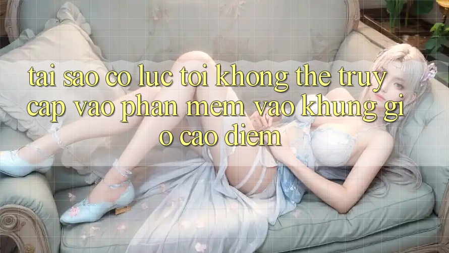 Tại sao có lúc tôi không thể truy cập vào phần mềm vào khung giờ cao điểm?