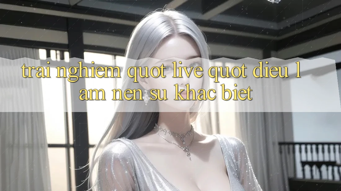Trải Nghiệm " Live" - Điều Làm Nên Sự Khác Biệt Trải Nghiệm " Live" - Điều Làm Nên Sự Khác Biệt